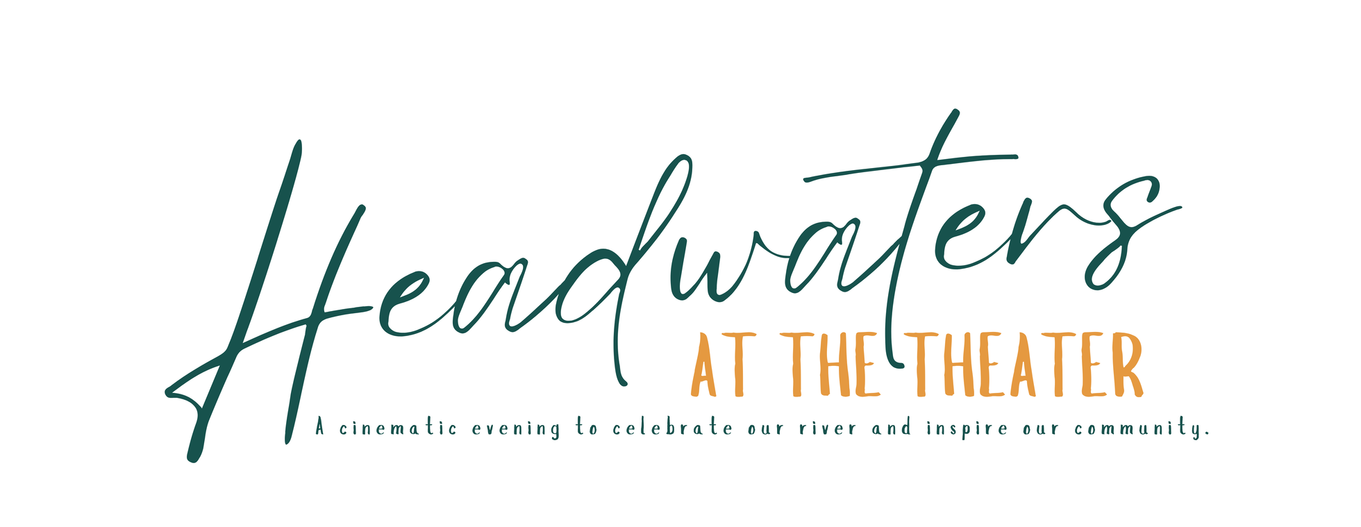 Headwaters at the Theater: An evening to celebrate our river and inspire our community